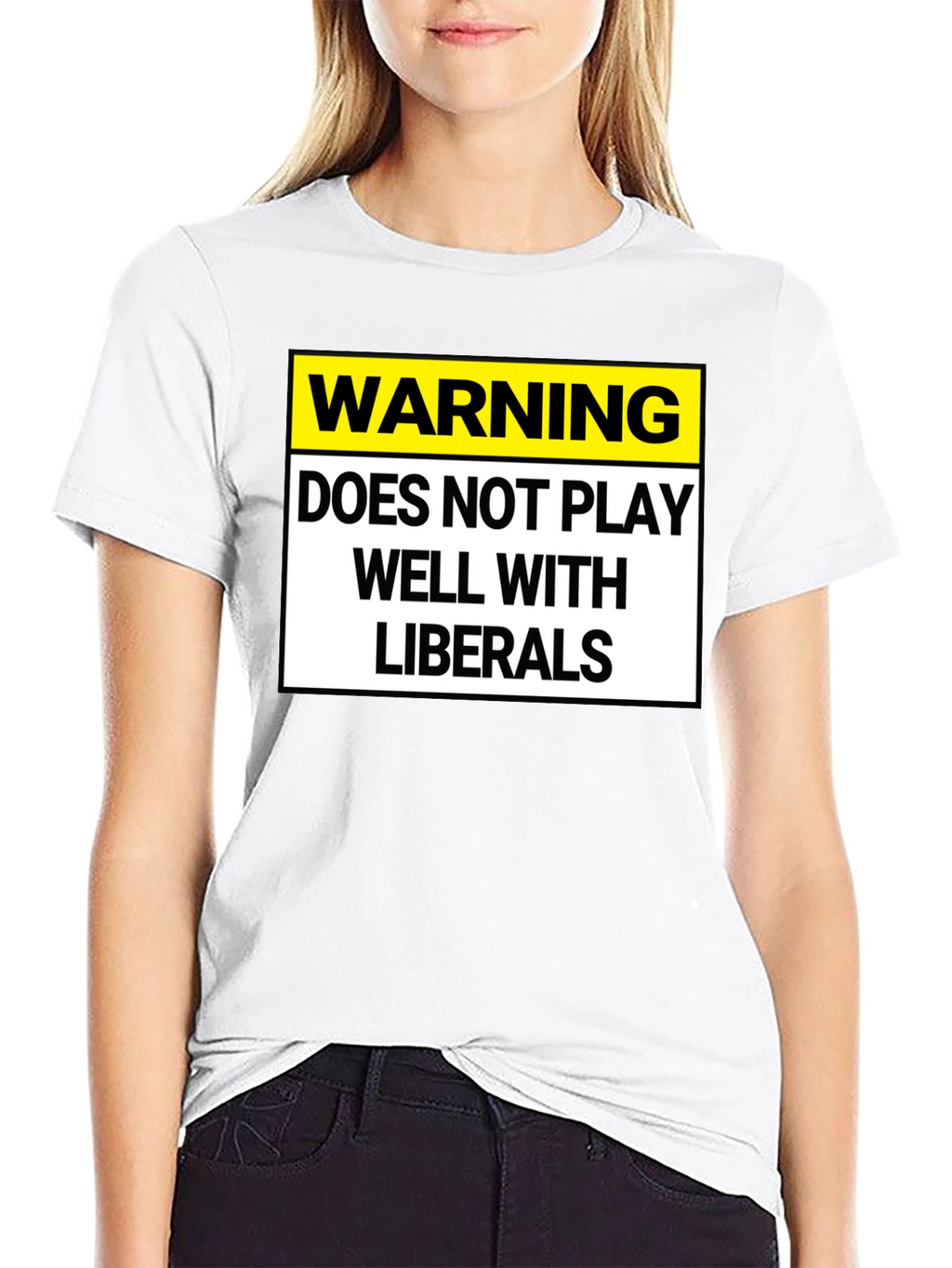 Warning: Does Not Play Well with Liberals T-Shirt