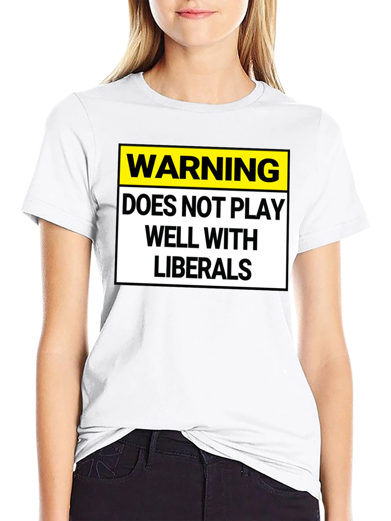 Warning: Does Not Play Well with Liberals T-Shirt