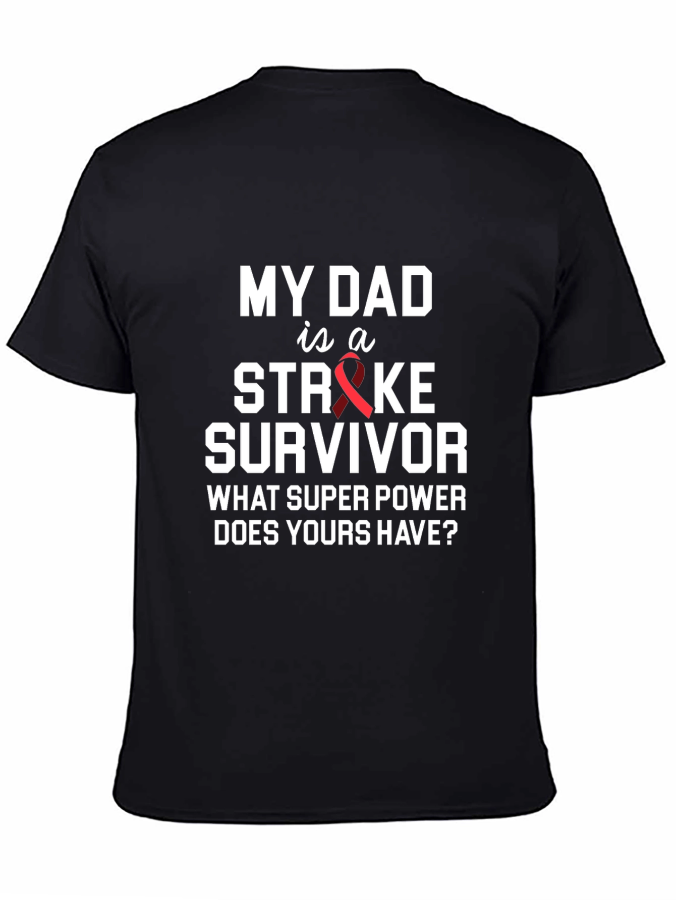 My Dad is a Stroke Survivor Graphic Tee