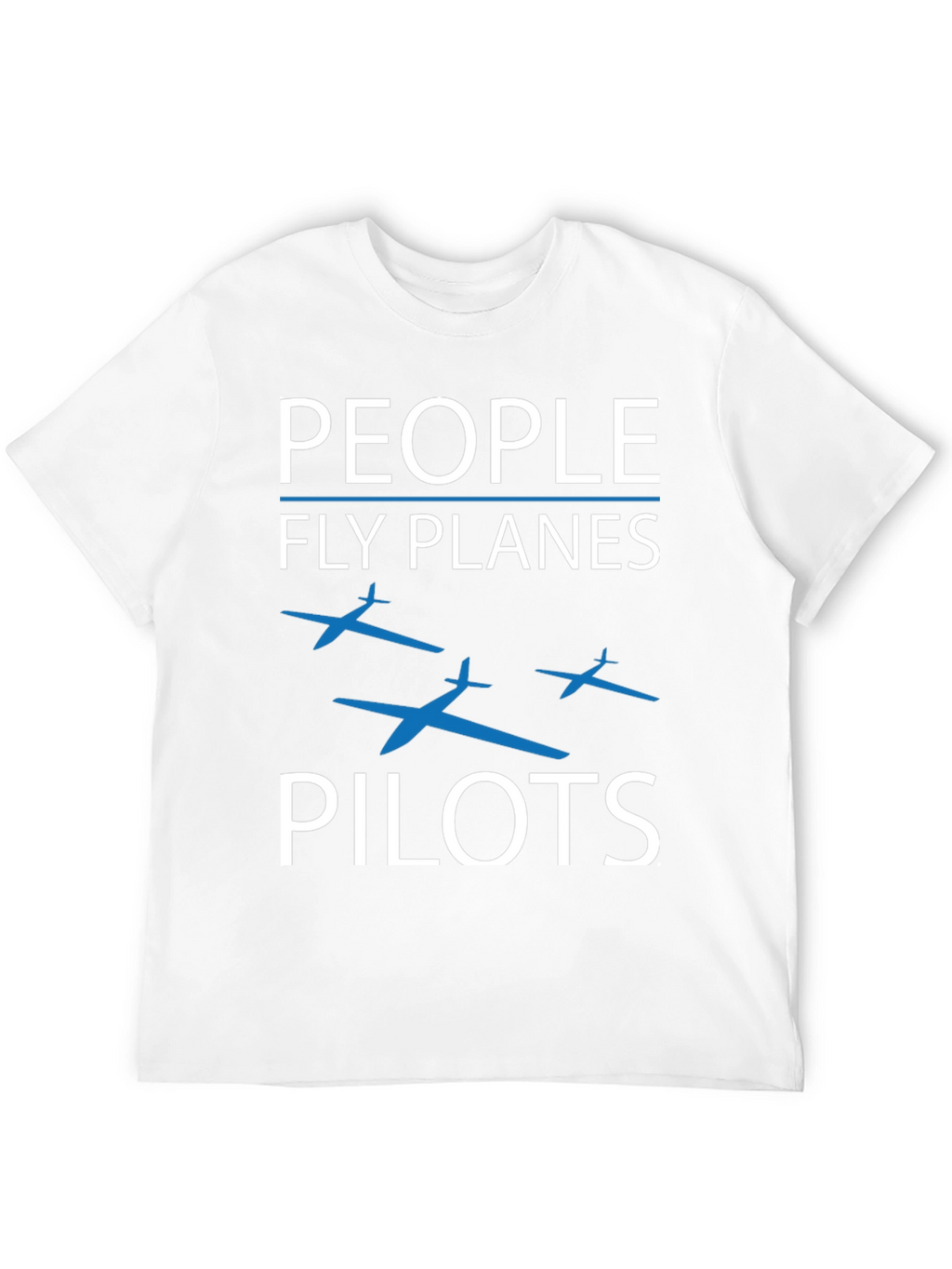 People Fly Planes Pilots Graphic T-Shirt