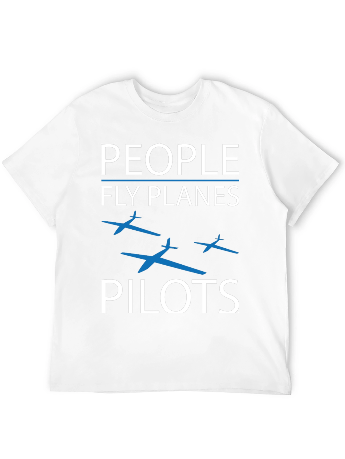 People Fly Planes Pilots Graphic T-Shirt