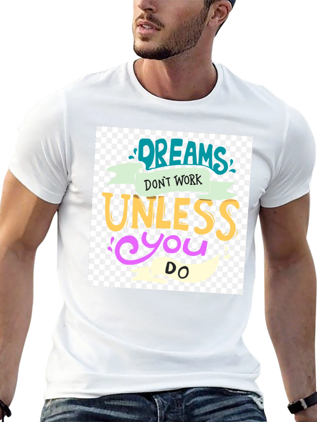 Dreams Dont Work T-Shirt