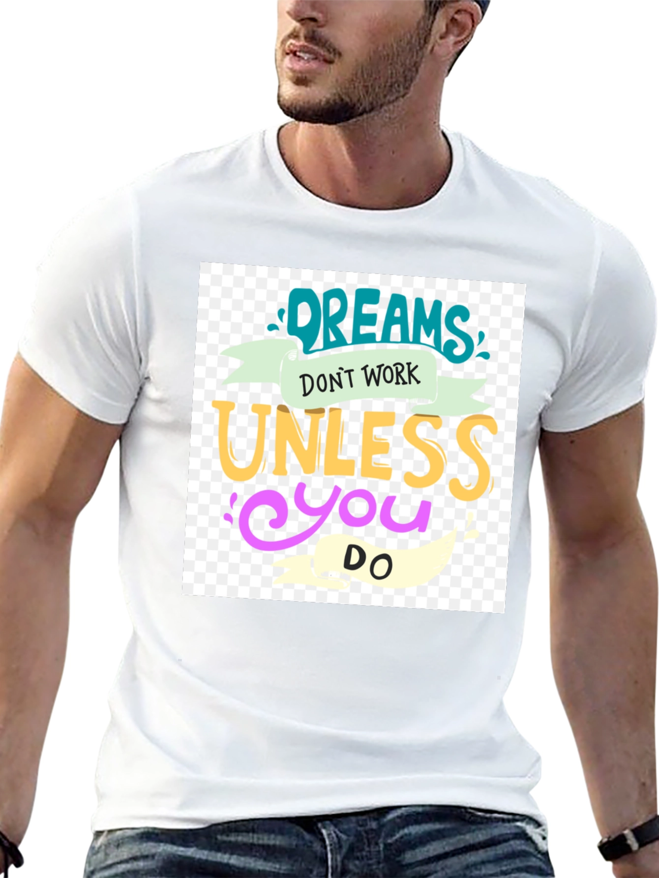 Dreams Dont Work T-Shirt