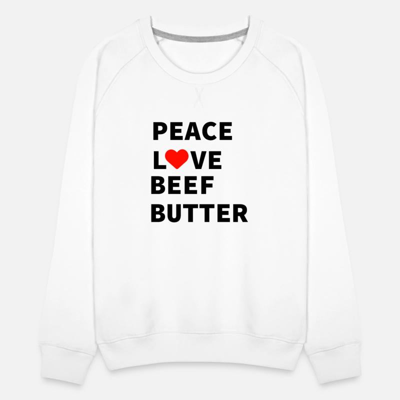 Peace Love Beef Butter Food