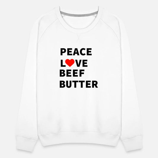 Peace Love Beef Butter Food