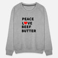 Peace Love Beef Butter Food