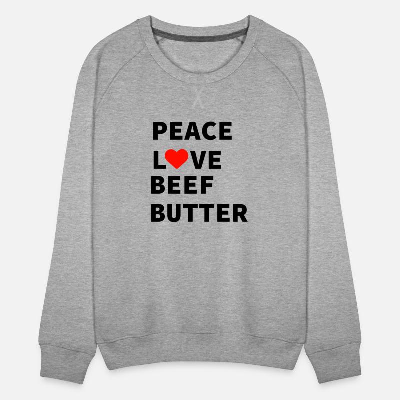 Peace Love Beef Butter Food