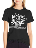 Screw the Banks Use Cryptocurrency Black T-Shirt