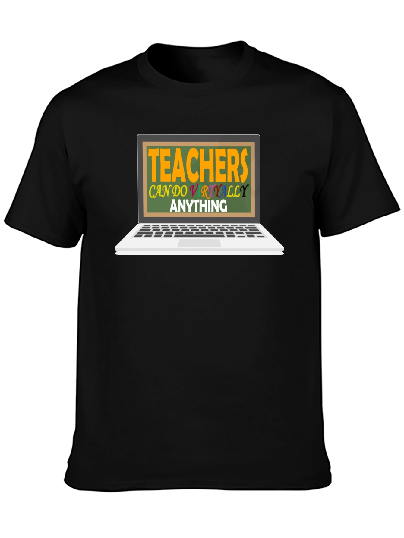 Teachers Can Do Virtually Anything T-Shirt