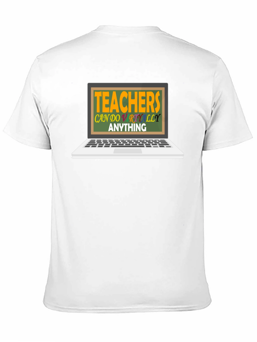 Teachers Can Do Virtually Anything T-Shirt