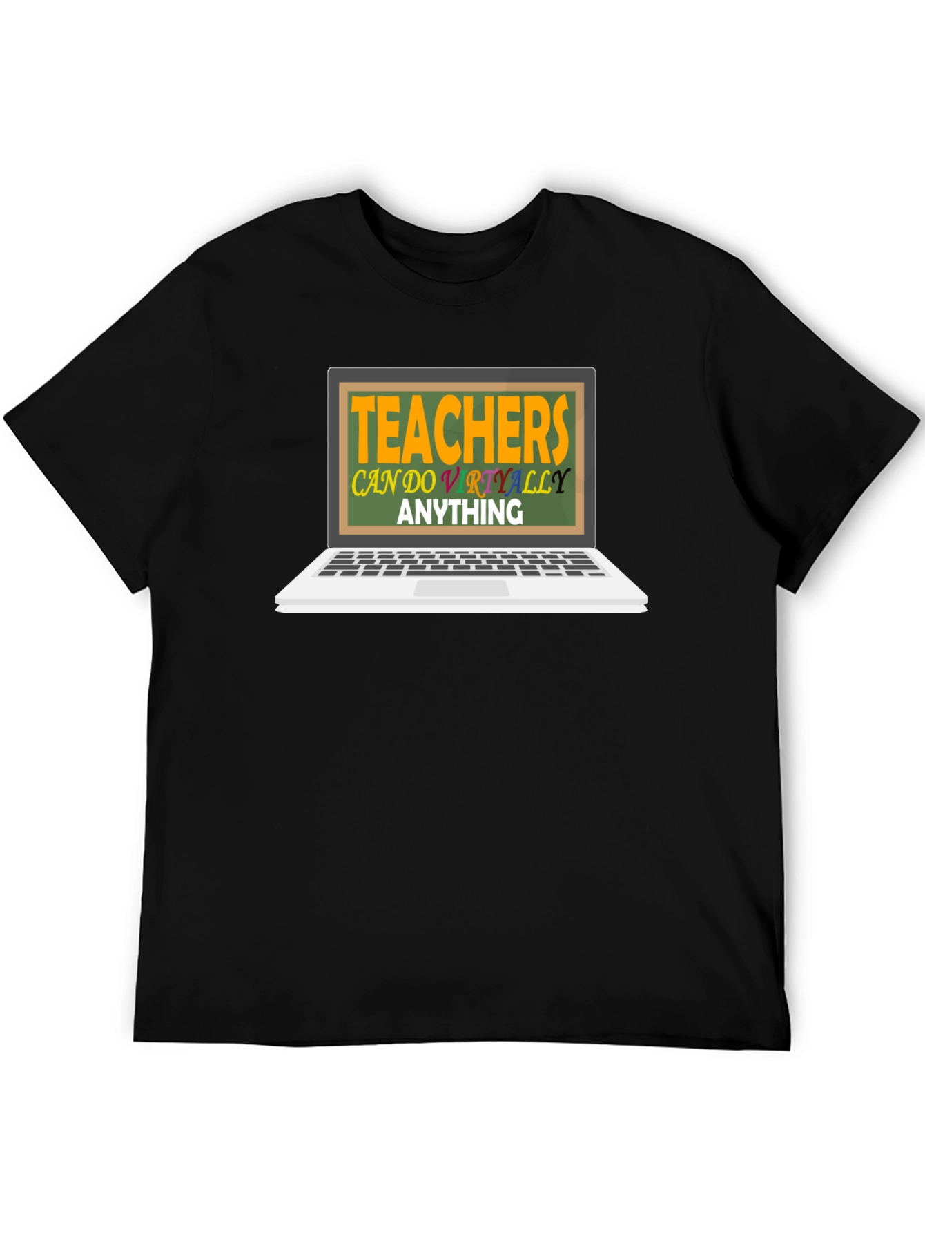 Teachers Can Do Virtually Anything T-Shirt