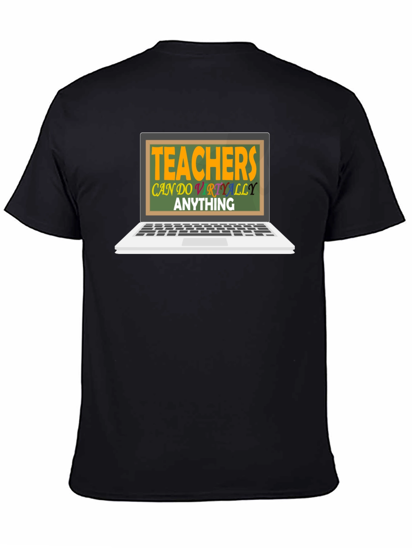 Teachers Can Do Virtually Anything T-Shirt