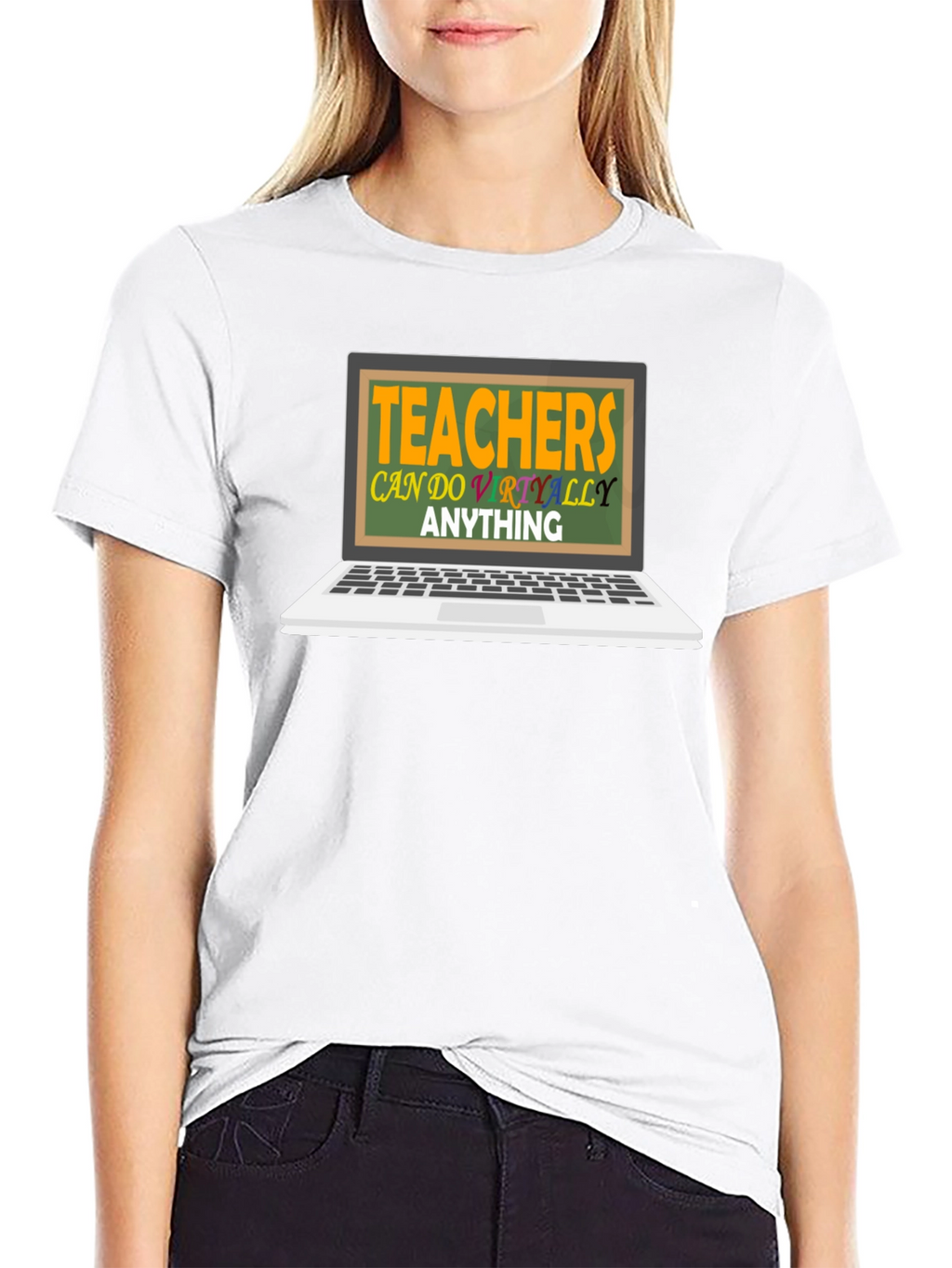 Teachers Can Do Virtually Anything T-Shirt