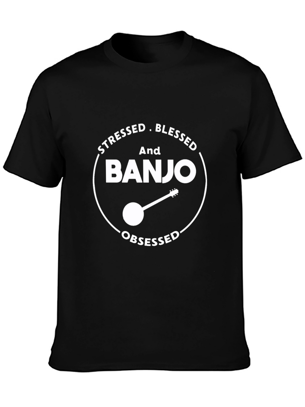 Stressed Blessed Banjo Obsessed T-Shirt