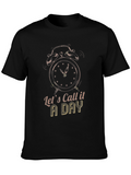 Lets Call it a Day Tee