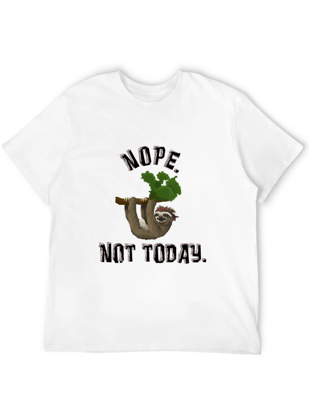 Nope Not Today Sloth Graphic T-Shirt
