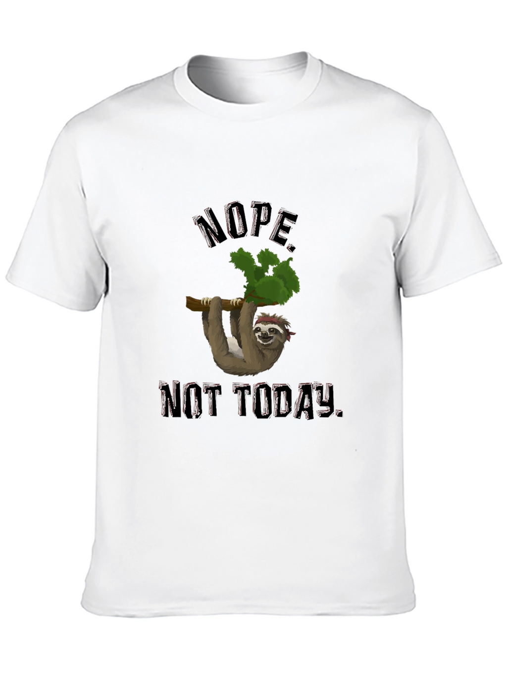 Nope Not Today Sloth Graphic T-Shirt
