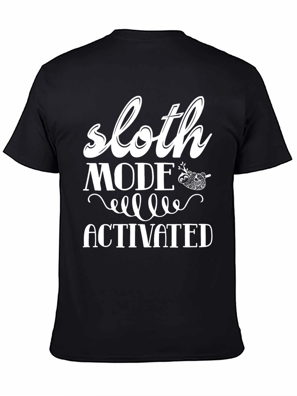 Sloth Mode Activated Graphic T-Shirt
