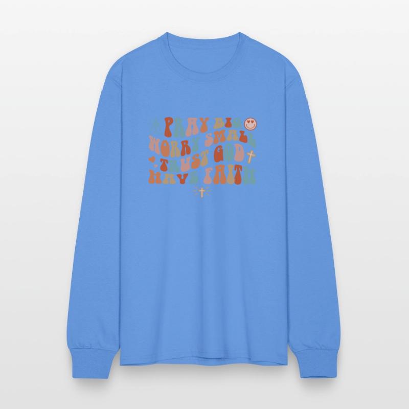 PRAY BIG WORRY SMALL TRUST GOD LAUGH MORE STRESS L