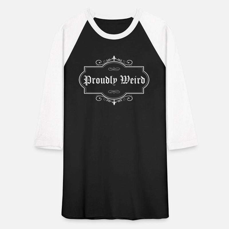 Proudly Weird Funny Quote