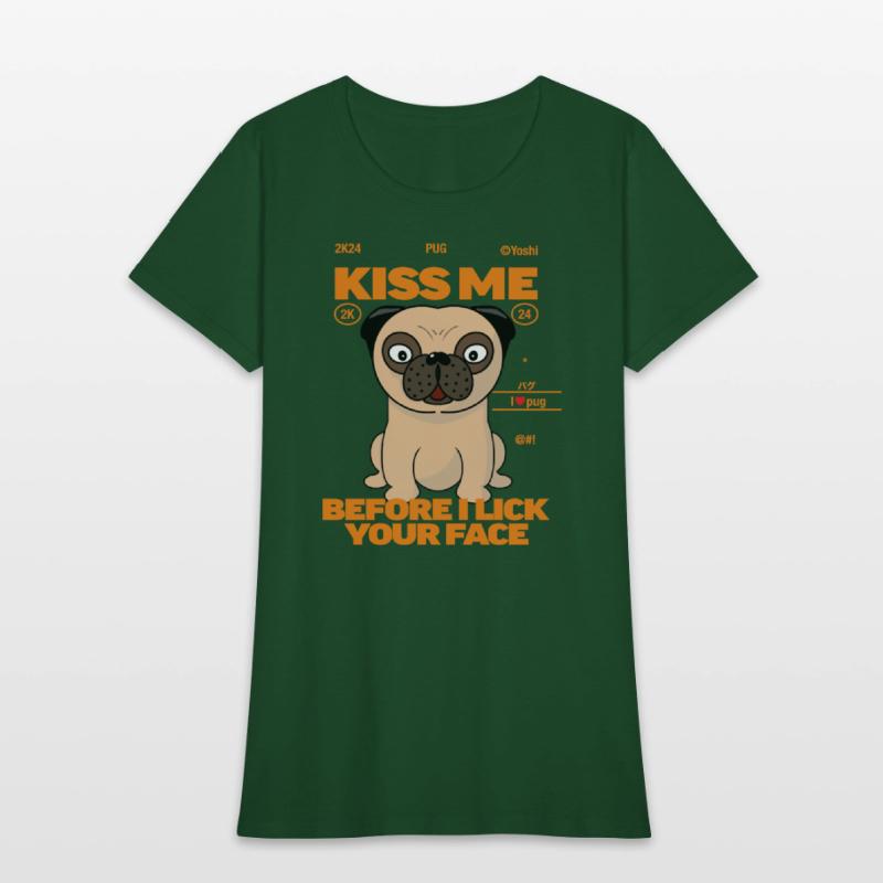 Pug dog kiss me