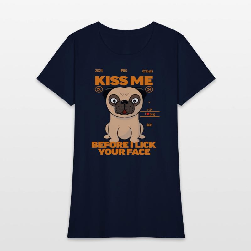 Pug dog kiss me