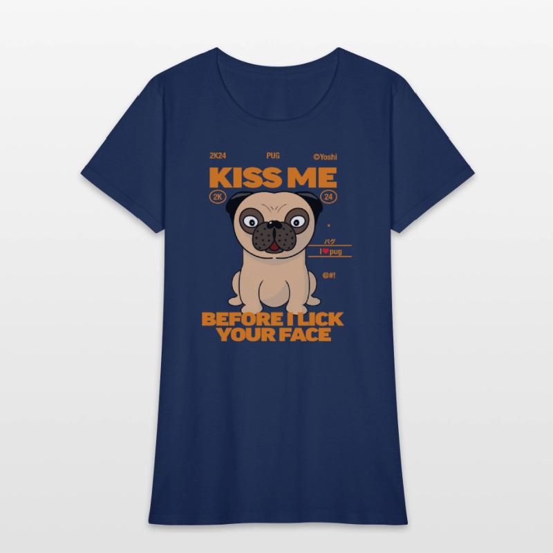 Pug dog kiss me