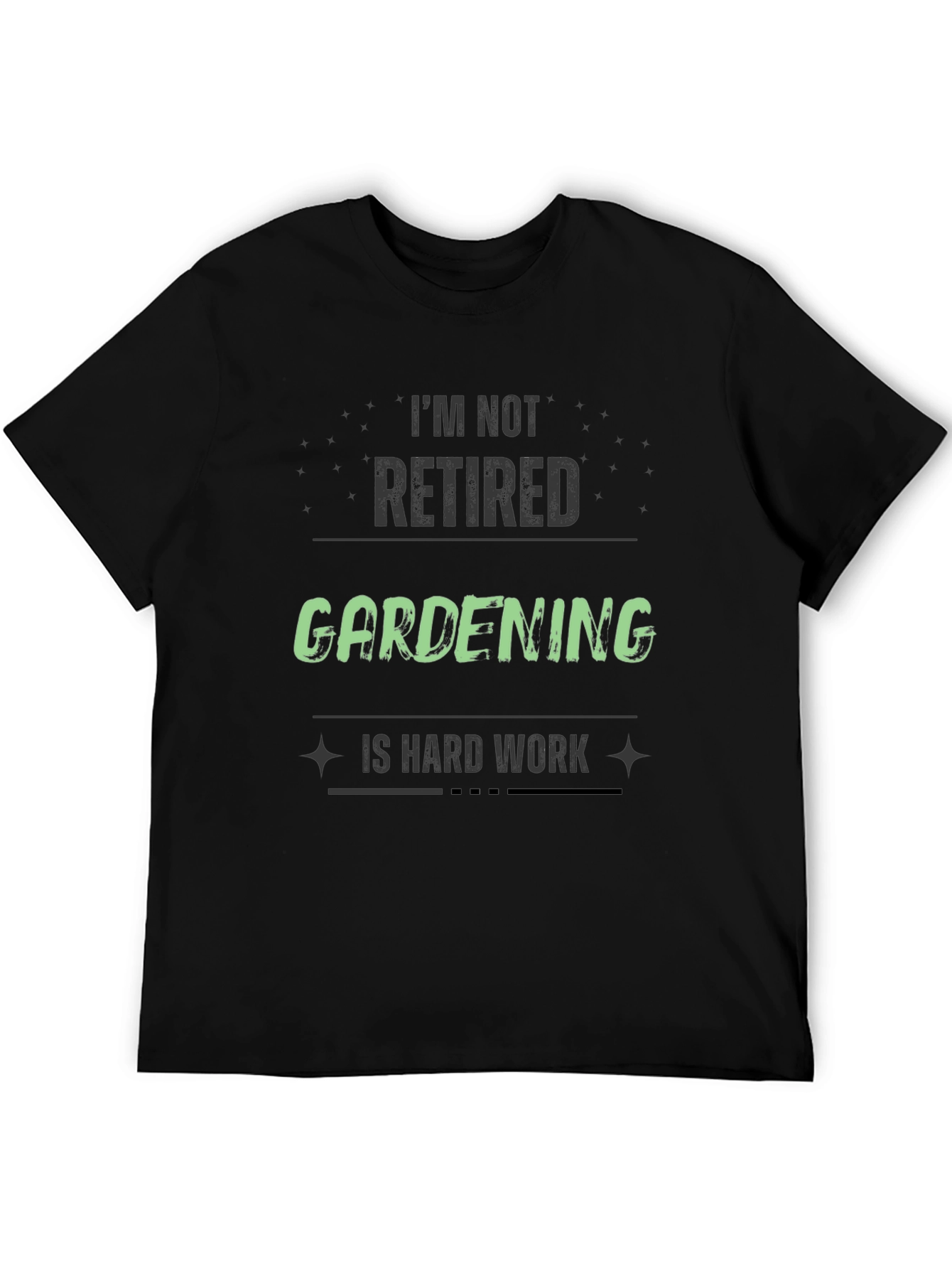 Gardening is Hard Work T-Shirt - Funny Retirement Tee