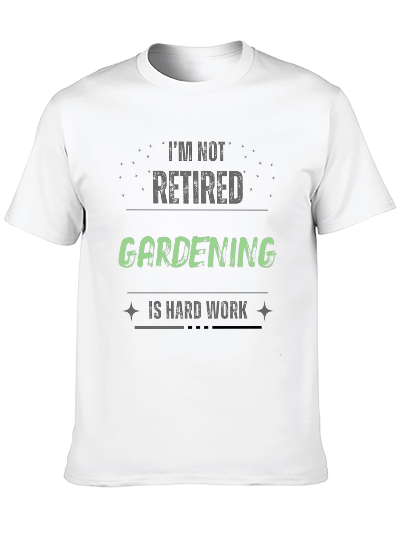 Gardening is Hard Work T-Shirt - Funny Retirement Tee