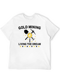 Gold Mining Living the Dream Black T-Shirt