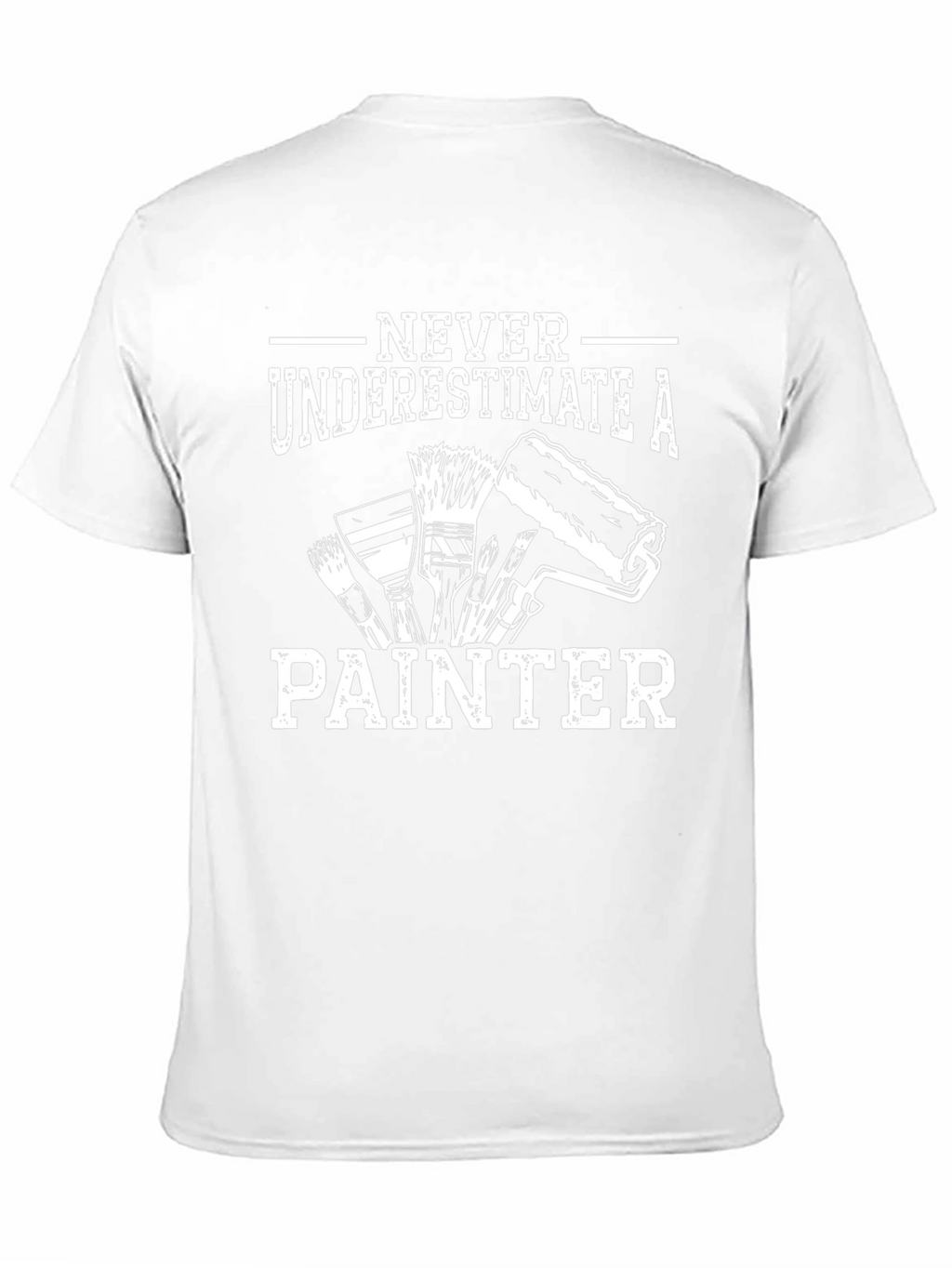 Never Underestimate a Painter T-Shirt