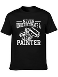 Never Underestimate a Painter T-Shirt