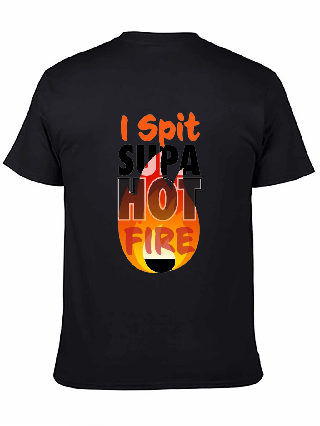 I Spit Supa Hot Fire Graphic Tee