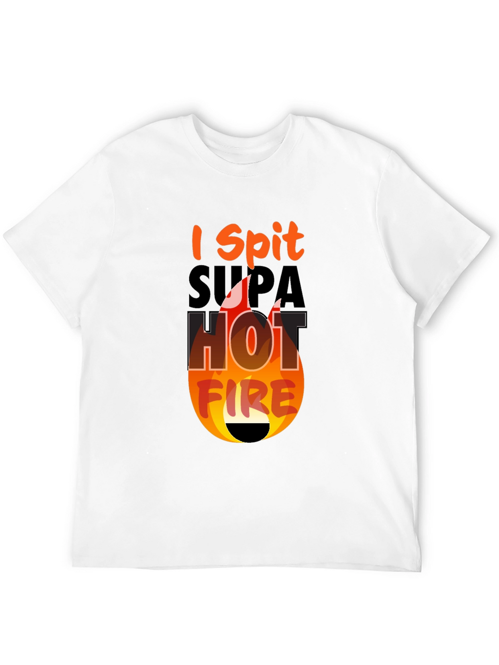 I Spit Supa Hot Fire Graphic Tee