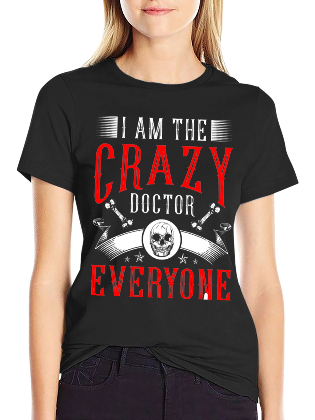 I Am The Crazy Doctor T-Shirt