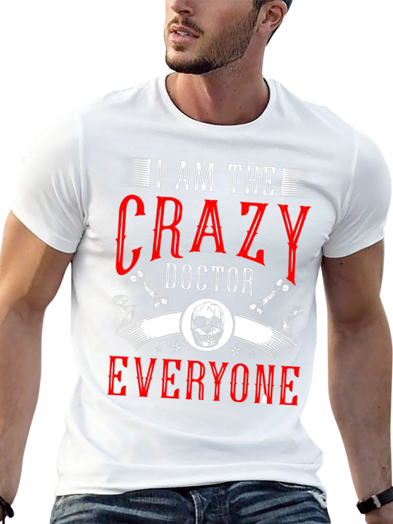 I Am The Crazy Doctor T-Shirt