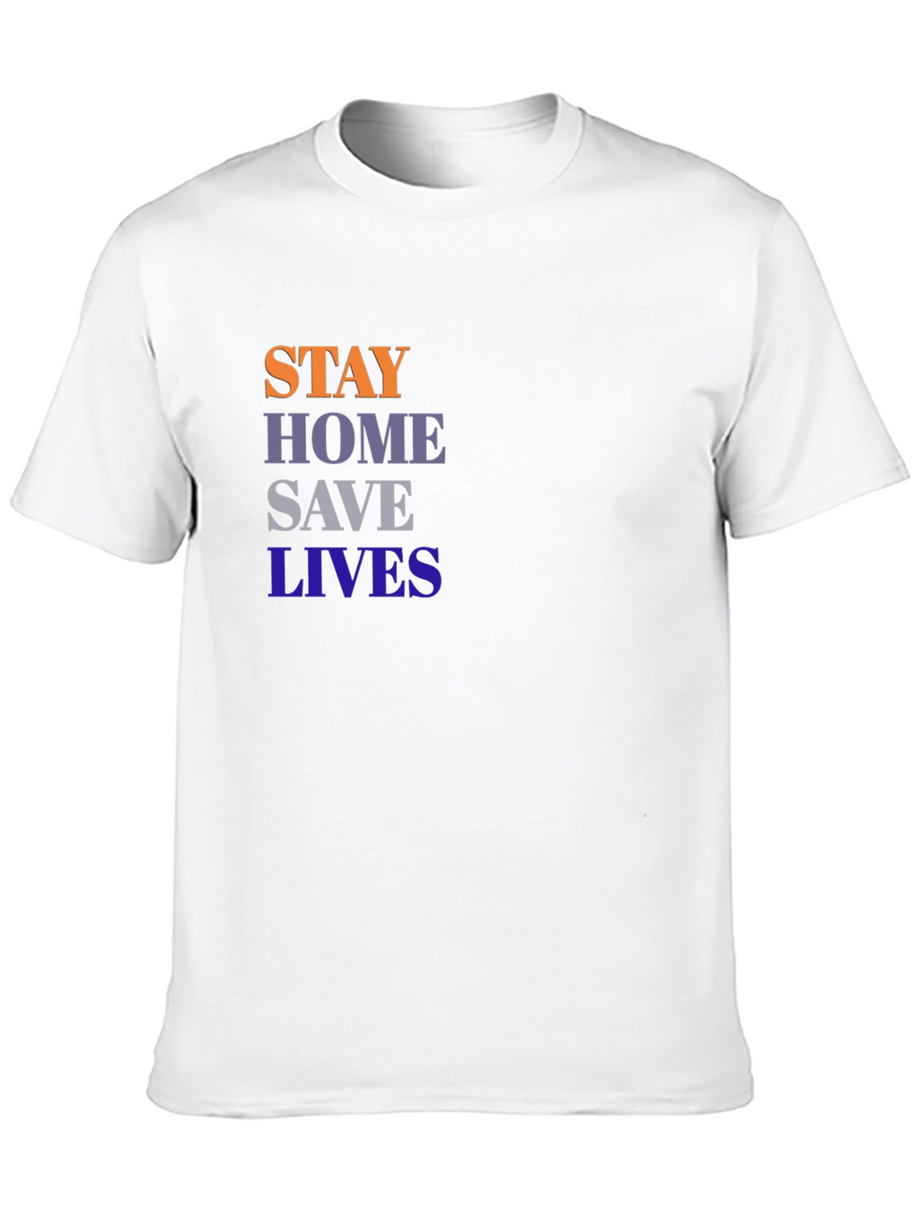 Stay Home Save Lives T-Shirt