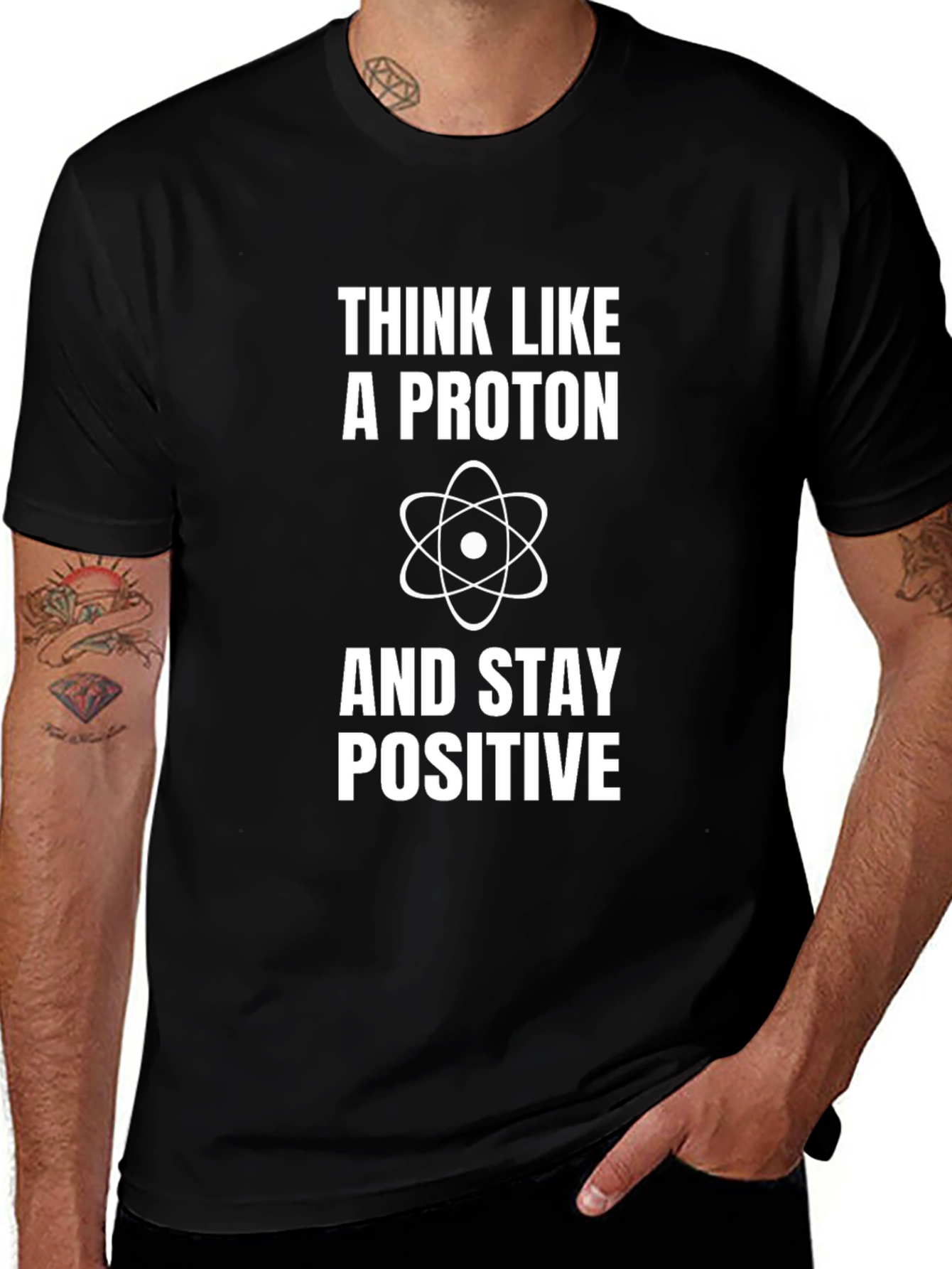 Think Like a Proton Positive Science T-Shirt