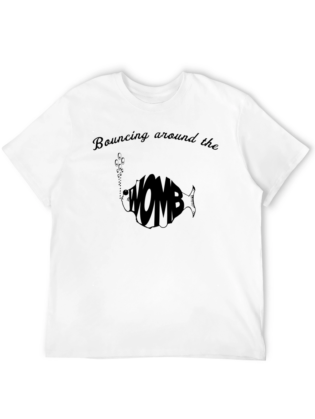 Bouncing Around the Womb Graphic T-Shirt