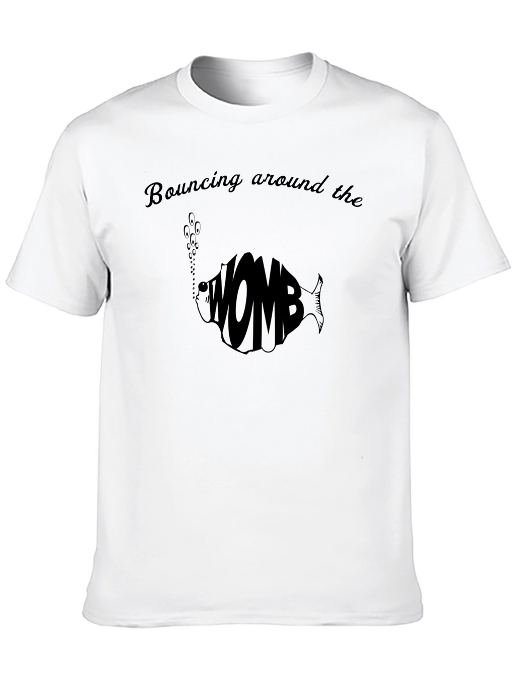 Bouncing Around the Womb Graphic T-Shirt
