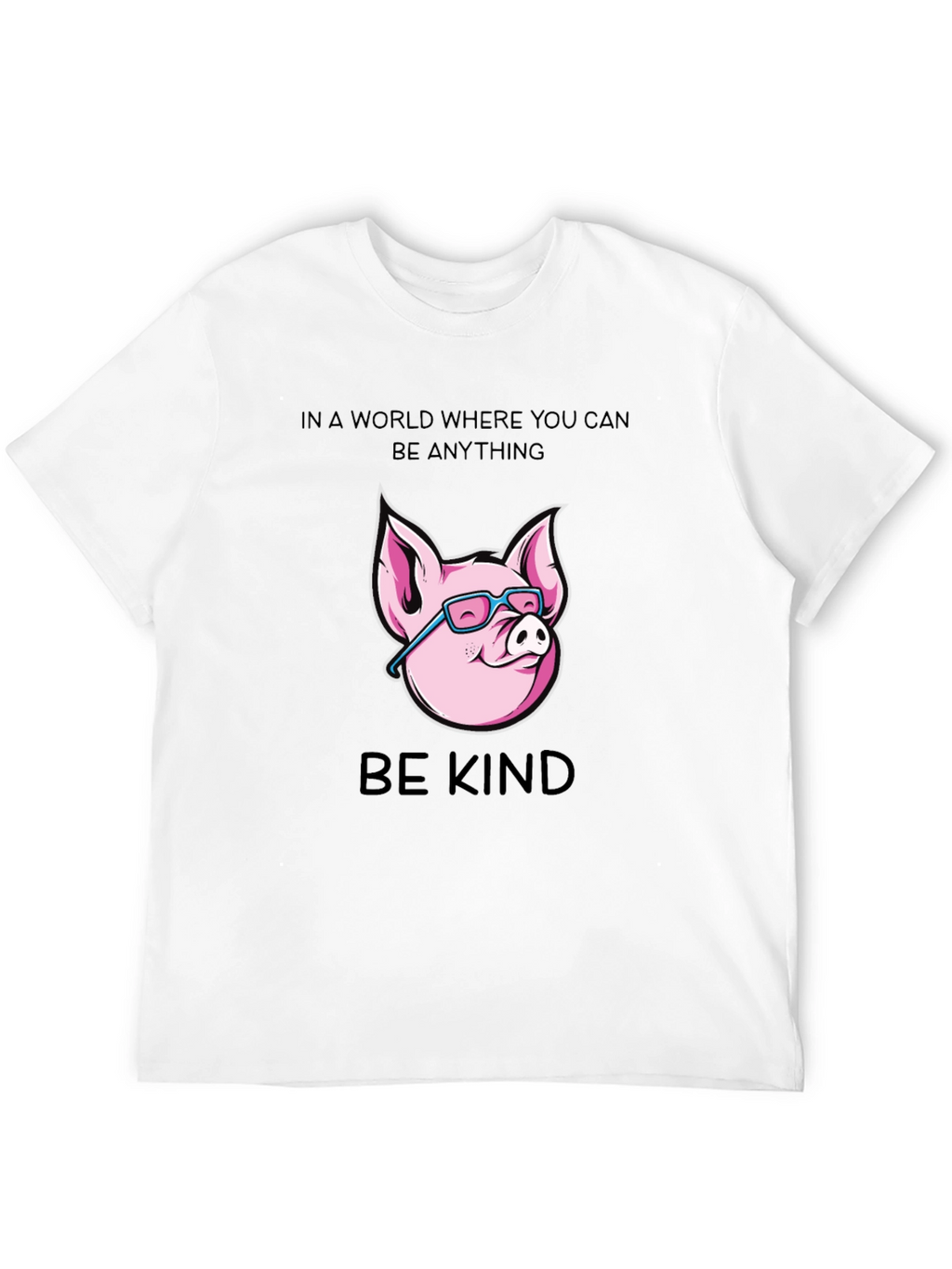 Be Kind Pig T-Shirt - Unique Graphic Tee