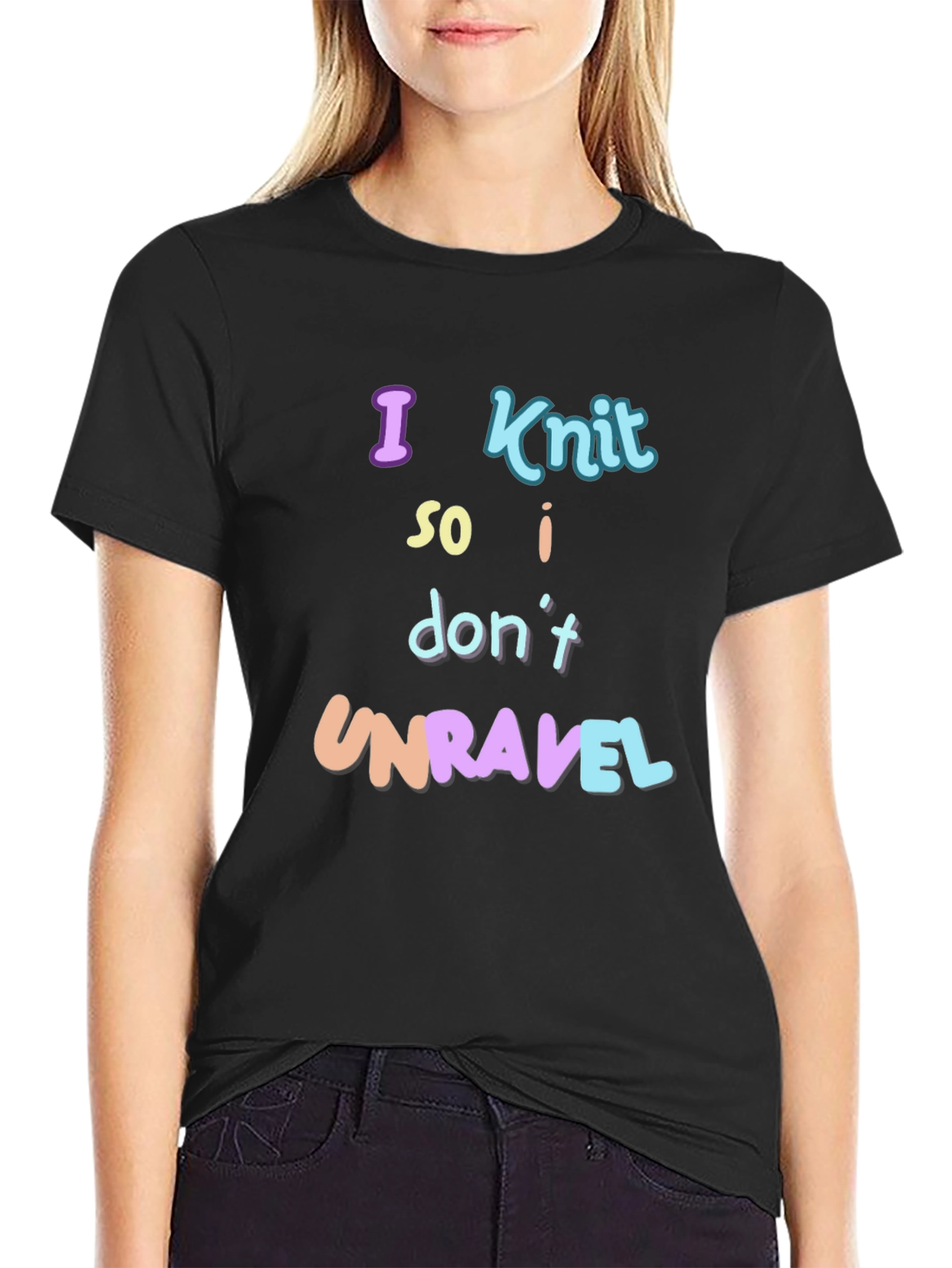 Knitting Humor T-Shirt - I Knit So I Dont Unravel