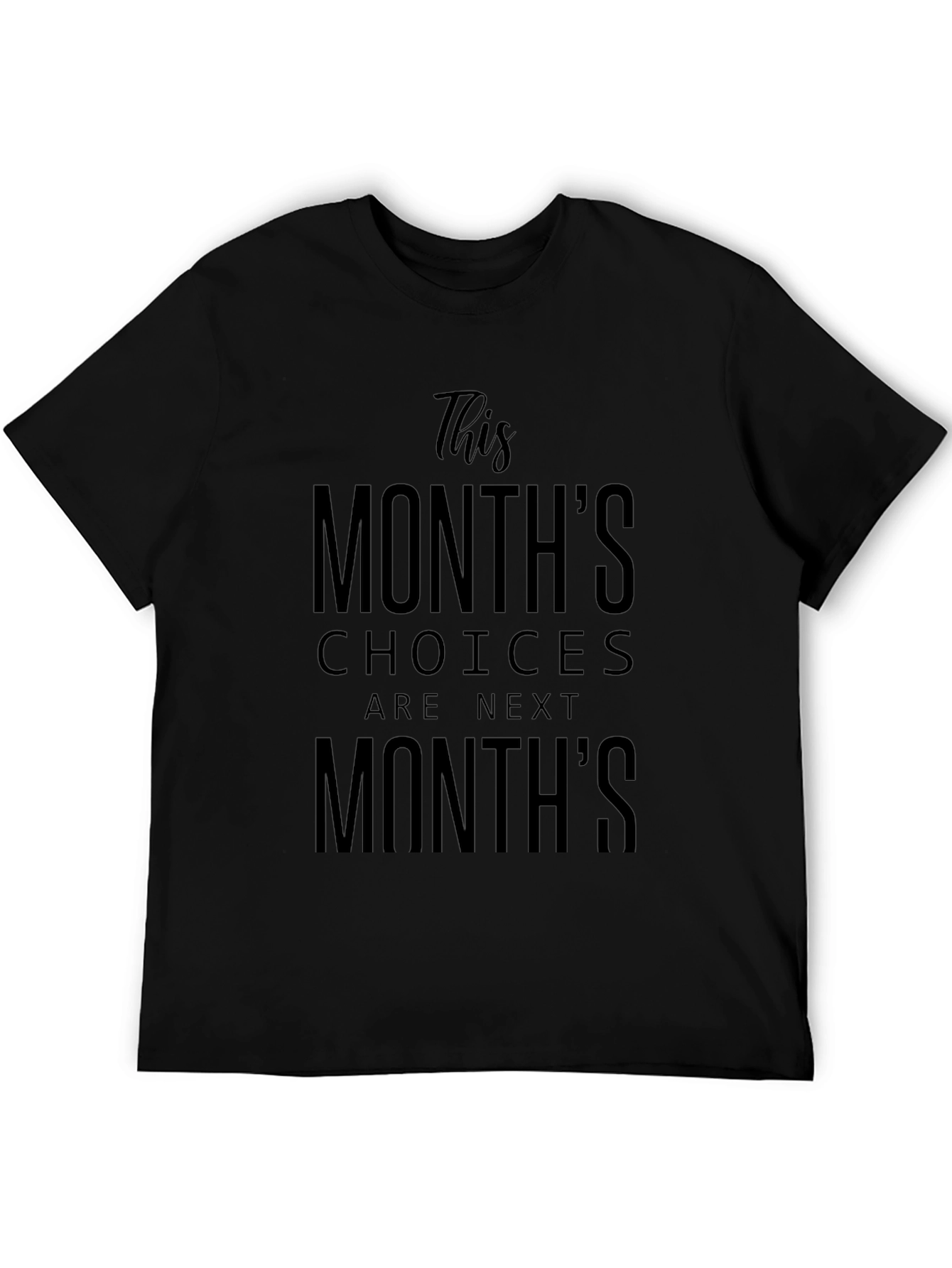 This Months Choices Next Months T-Shirt
