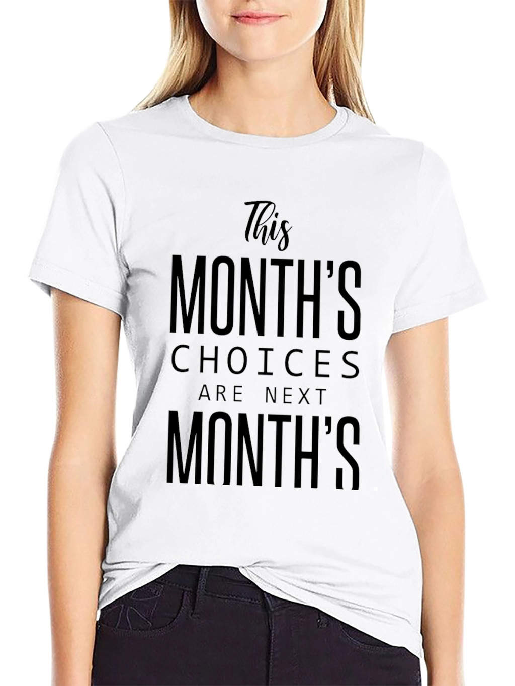 This Months Choices Next Months T-Shirt