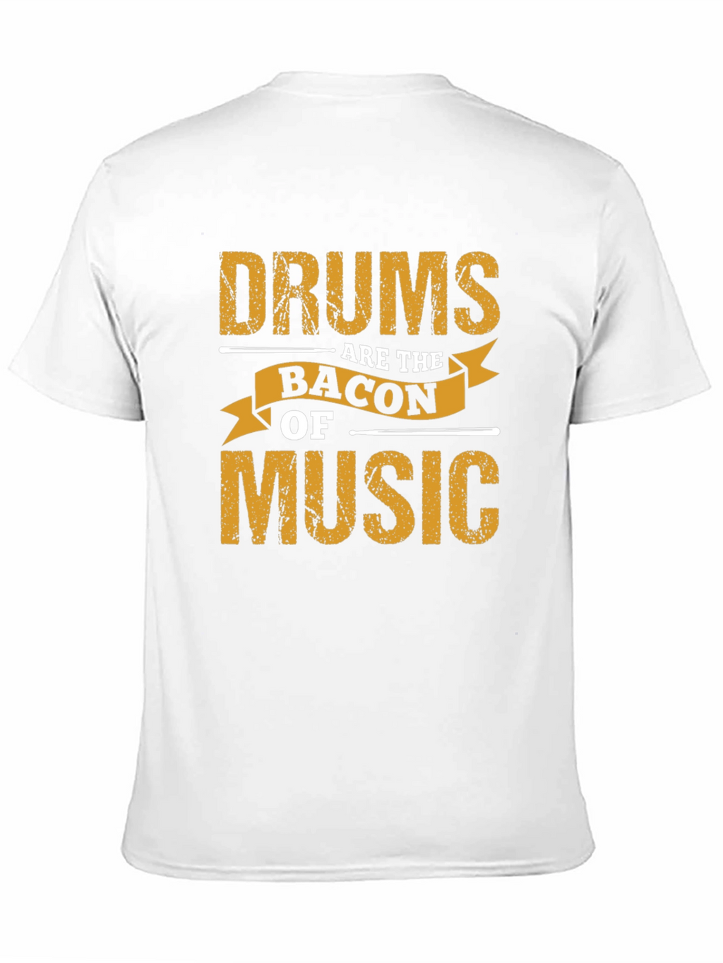 Drums Are The Bacon Of Music Graphic Tee