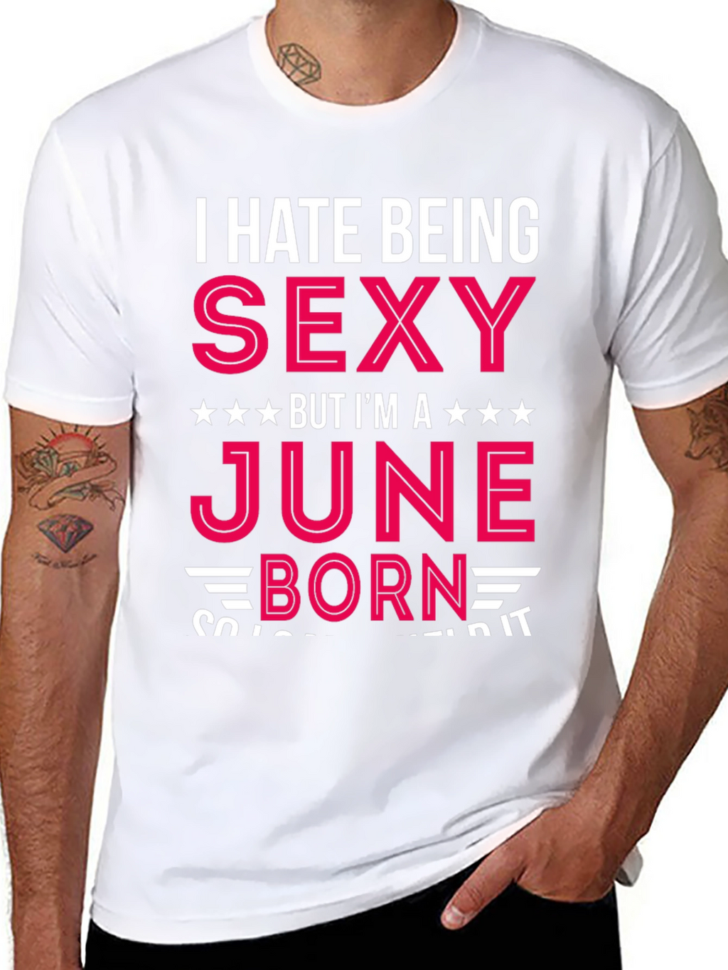 I Hate Being Sexy June Born T-Shirt