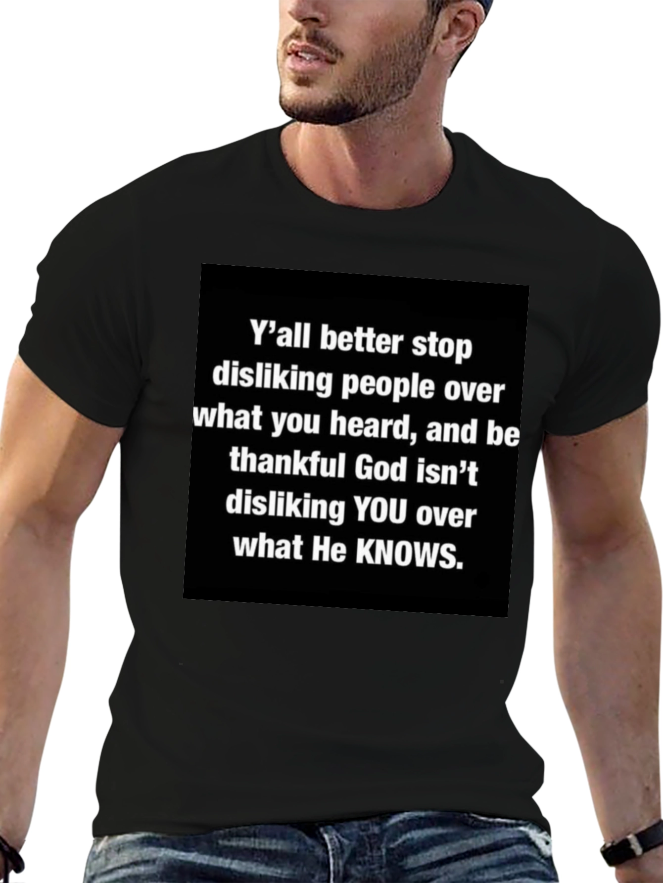 Inspirational Graphic Tee - Yall Better Stop Disliking