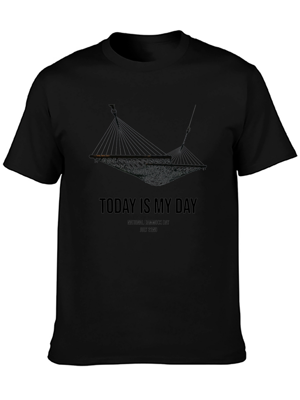 Today Is My Day Hammock T-Shirt