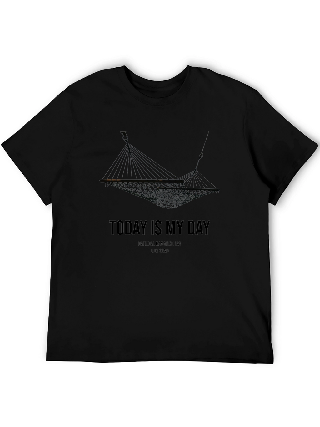 Today Is My Day Hammock T-Shirt