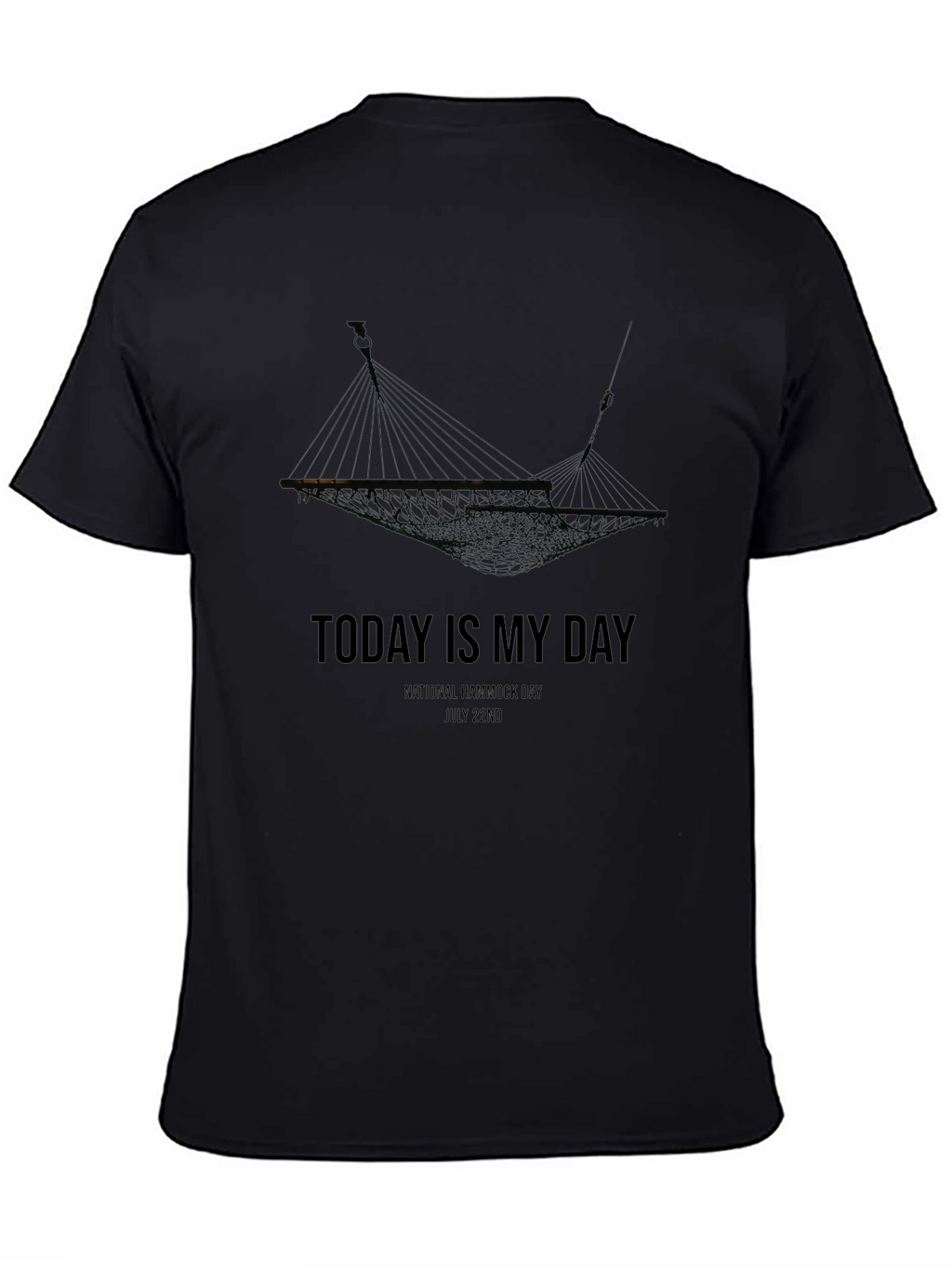 Today Is My Day Hammock T-Shirt